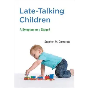 USED-Late-Talking Children: A Symptom or a Stage? by Camarata, Stephen M. (Hardcover)