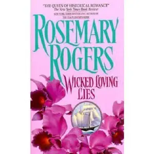 USED-Wicked Loving Lies by Rosemary Rogers (Unknown)