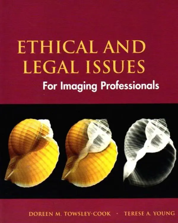 USED-Ethical and Legal Issues: for Imaging Professionals by Doreen M. Towsley-Cook Doreen M. Towsley-Cook  MAE  RT(R)  FAERS) (Hardcover)