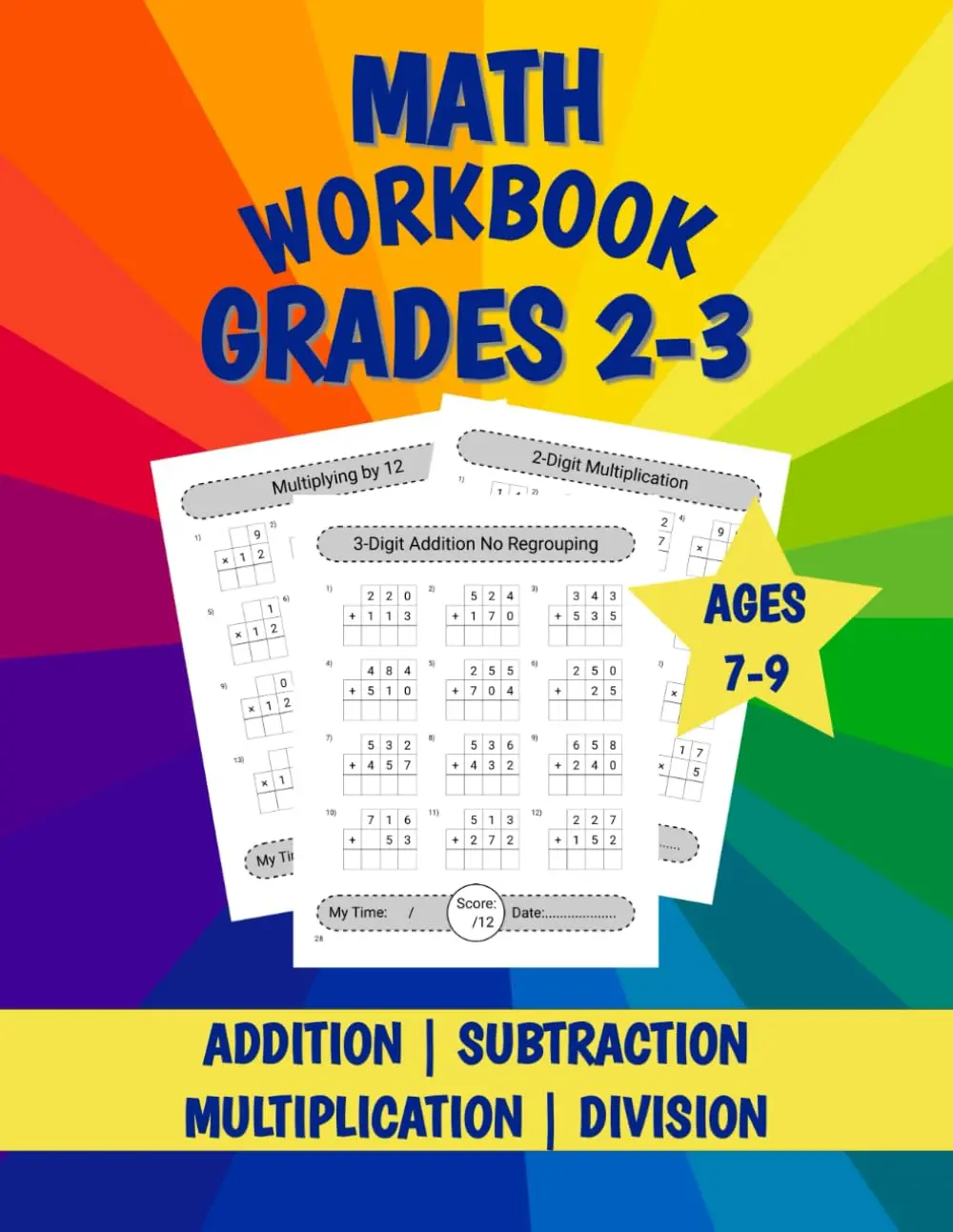 Math Workbook Grades 2-3: Addition, Subtraction, Multiplication and DivisionWorksheets for Kids Ages 7-9