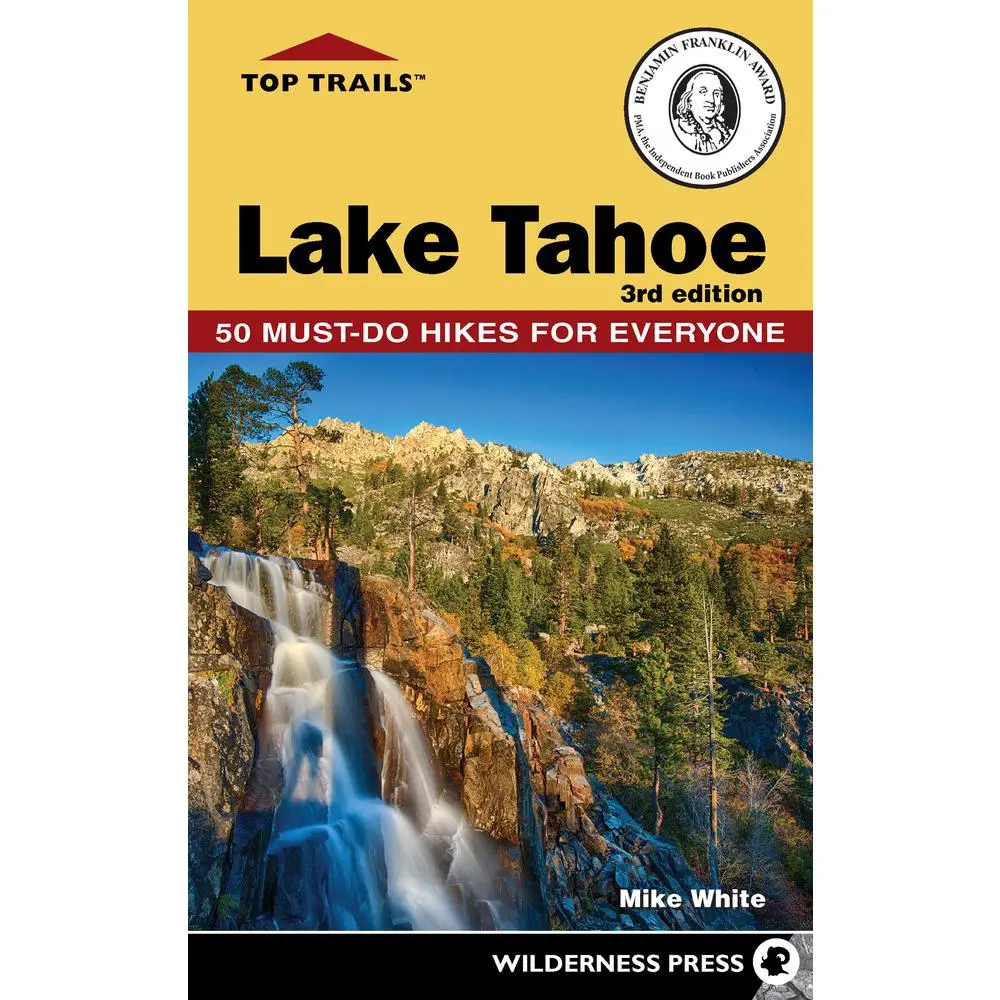 USED-Top Trails: Lake Tahoe: 50 Must-Do Hikes for Everyone by White, Mike (Paperback)