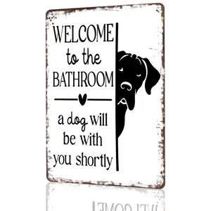 Humorous Bathroom Decor Welcome To The Bathroom A Dog Will Be With You Shortly Signs 8x12 Inch Retro Aluminum Dog Metal Sign For Restroom Toilet Wall Decorations