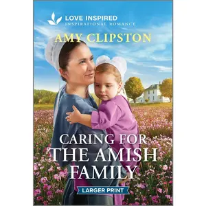USED-Caring for the Amish Family: An Uplifting Inspirational Romance by Clipston, Amy (Mass Market Paperback)