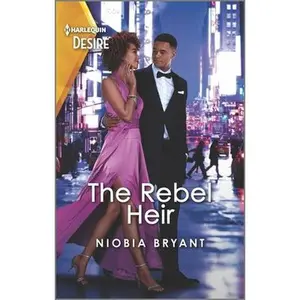 USED Book - The Rebel Heir: A Forbidden Love, Different Worlds Romance by Bryant, Niobia (Mass Market Paperback) - english