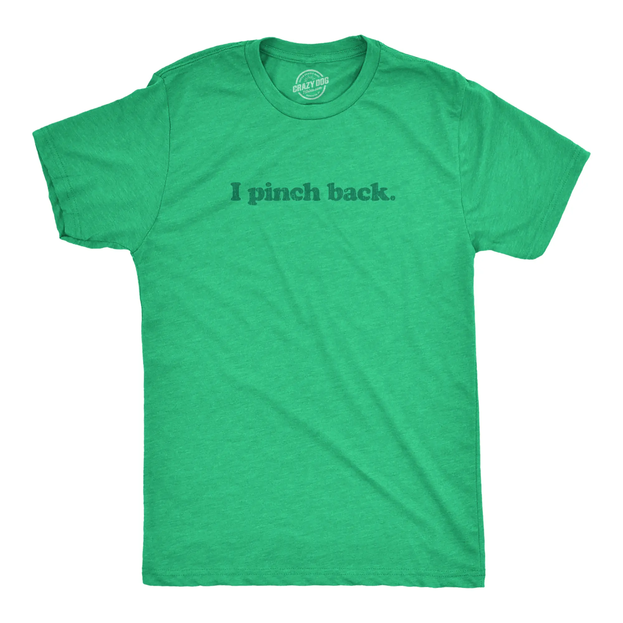 Mens I Pinch Back T shirt Funny St Patricks Day Joke Graphic Novelty Paddys Tee Mens Funny T Shirts Cool Vintage Fashion T-Shirt Gift Classic Menswear Saint Patrick's Day Apparel for Men Novelty Tees for Guys Green