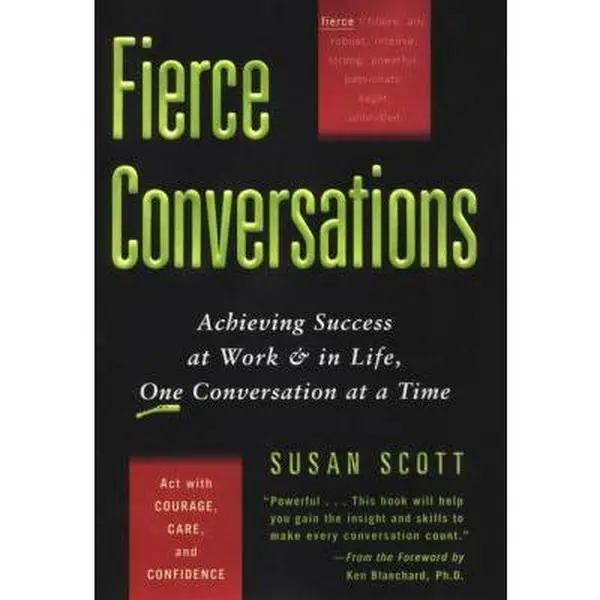 USED-Fierce Conversations: Achieving Success at Work & in Life, One Conversation at a Time by Susan Scott (Hardcover)