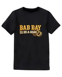 BAD DAY TO BE A GEAR T-SHIRT