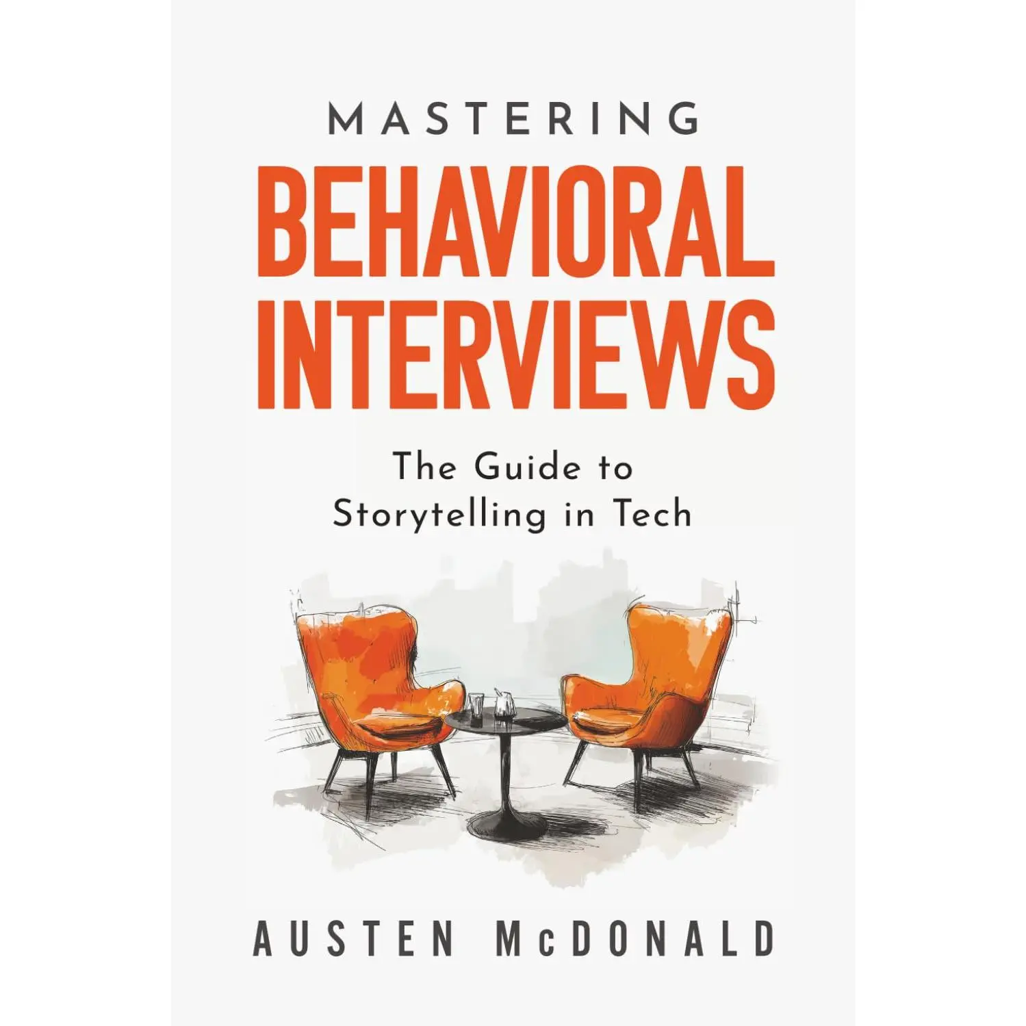 Mastering Behavioral Interviews: The Guide to Storytelling in Tech