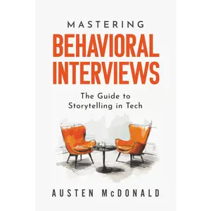 Mastering Behavioral Interviews: The Guide to Storytelling in Tech