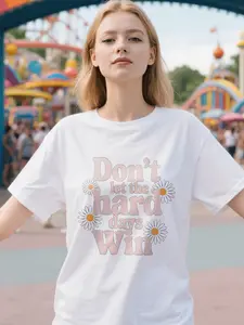 Dont-Let-The-Hard-Days-Win-Mental-Health-Awareness-Floral-T-Shirt Cotton Top White Womenswear