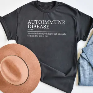Funny Autoimmune Disease Shirt, Rheumatoid Arthritis, Invisible Illness Disability, Flare Day Gift, POTS Tshirt, MS, Lupus