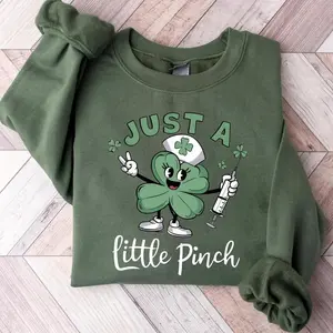 Just A Little Pinch Nurse Sweatshirt, St Patrick's Day Nurse Shirt, Lucky Nurse Tee, Nurse Shamrock Shirt, Nurse St Patty's Shirt, Nurse Clover - LORA ATCHER