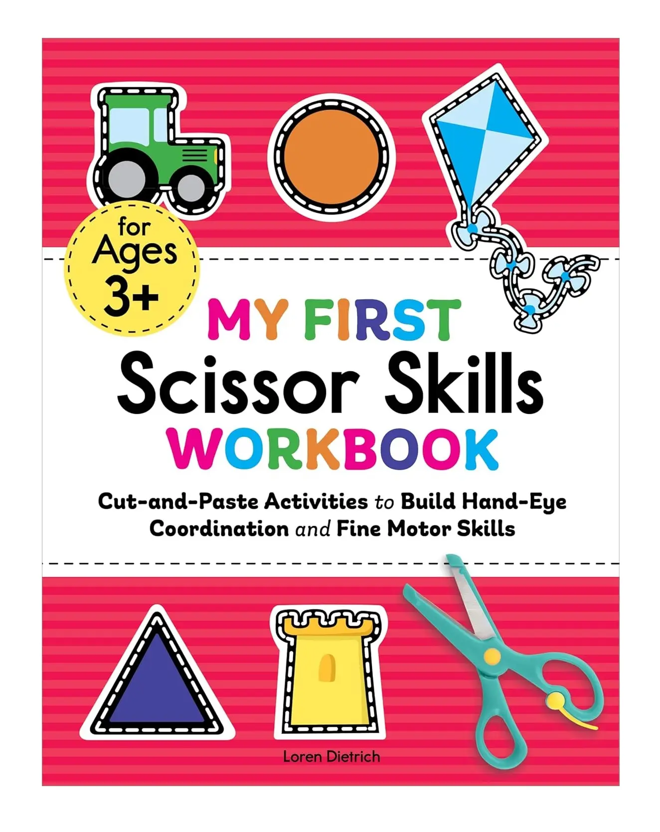 My First Scissor Skills Workbook: Cut-and-Paste Activities to Build Hand-Eye Coordination and Fine Motor Skills, Preschool Busy Book, Children's Activity Book, Activity Books