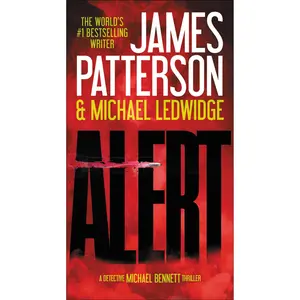 Alert by James Patterson, Michael Ledwidge [Paperback Book]