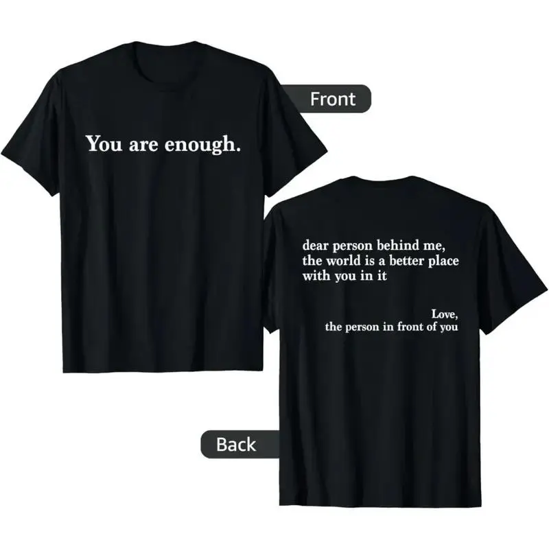 [OVER SIZE][BOLDR SHOP]Comforting Message Shirt – Dear Person Behind Me, You Are Enough to Make a Difference,Unisex Crew neck T-shirt for Men And Women,Casual Summer T-Shirt with Crew Neck,Heavyweight 100% Cotton