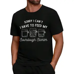 Funny "Sorry I Can't I Have To Feed My Sourdough Starter" Baker T-Shirt, Black Oversized Casual Top, Bread Baking Aesthetic Apparel, Ideal For Everyday Style & Relaxed Daily Attires