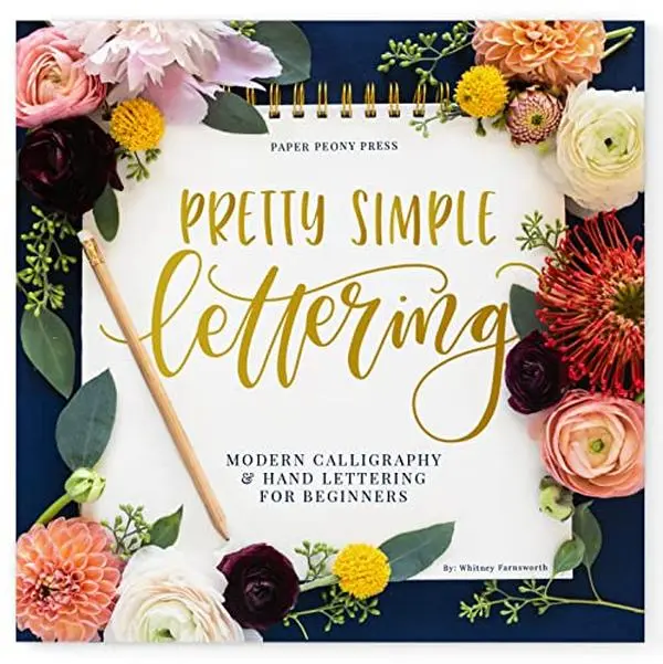 USED-Pretty Simple Lettering: Modern Calligraphy & Hand Lettering for Beginners (Paperback Edition) by Whitney Farnsworth (Paperback)
