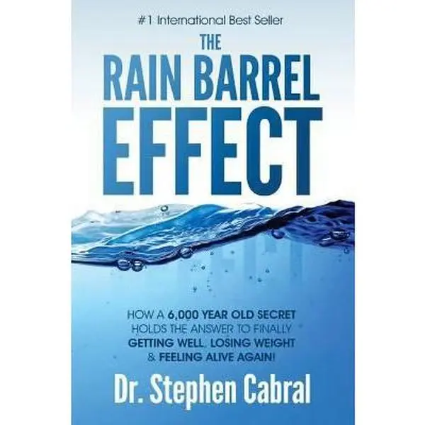 USED Book - The Rain Barrel Effect: How a 6,000 Year Old Answer Holds the Secret to Finally Getting Well, Losing Weight & Feeling Alive Again! by Cabral, Stephen (Paperback) - english