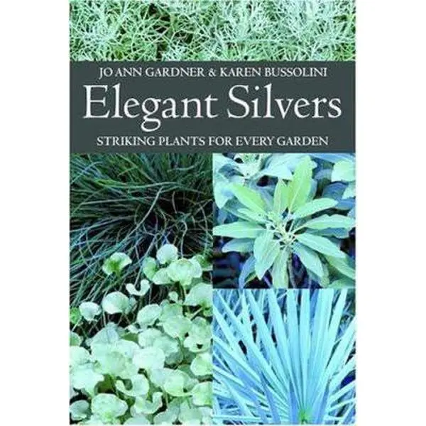 USED Book - Elegant Silvers: Striking Plants for Every Garden by Jo Ann Gardner (Hardcover) - english