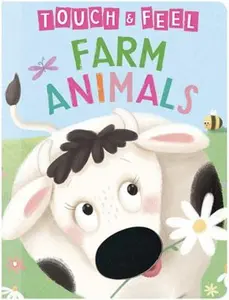 USED-Farm Animals: A Touch and Feel Book - Children's Board Book - Educational (Touch & Feel Sensory Board Books for Baby & Toddler Time) by Little Hippo Books (Unknown)