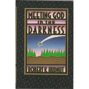 USED Book - Meeting God in the Darkness by Robert K. Hudnut (Hardcover) - english