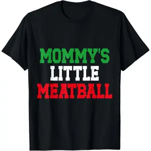 Mommy's Little Meatball Funny Italian Family T-Shirt