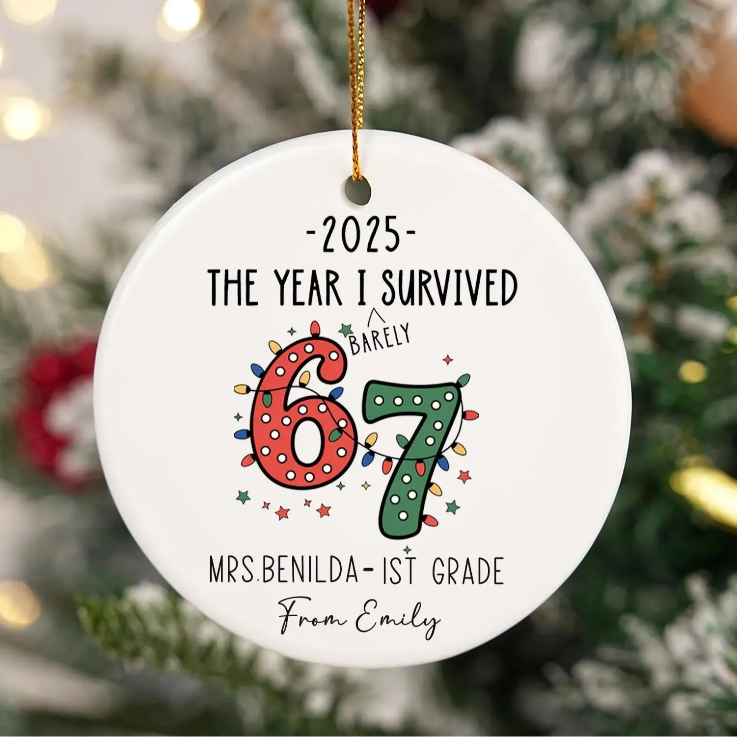 The Year I Barely Survived 67 Ornament, Funny Teacher Gift 2025, Custom Teacher Christmas Ornament, Personalized School Keepsake