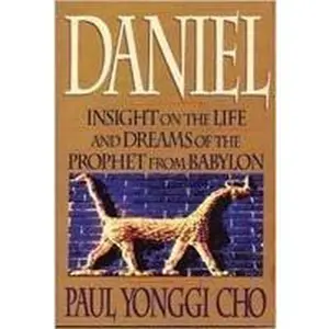 USED-Daniel: Insight on the Life and Dreams of the Prophet from Babylon by David Yonggi Cho (Paperback)