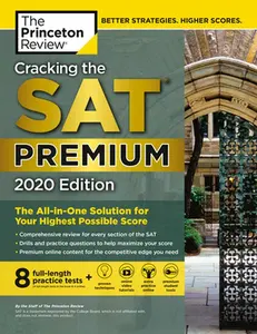 USED-Cracking the SAT Premium Edition with 8 Practice Tests, 2020: The All-In-One Solution for Your Highest Possible Score by The Princeton Review (Paperback)