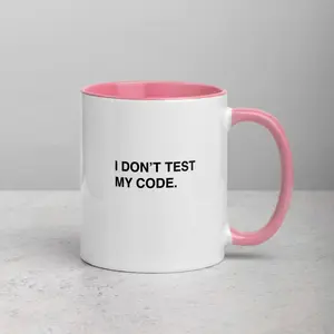 I DON'T TEST MY CODE - MUG