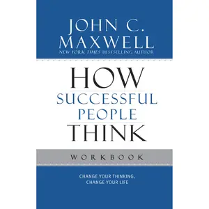 How Successful People Think Workbook by John C. Maxwell [Paperback Book]