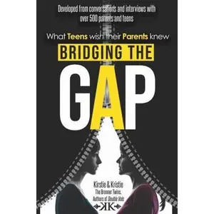 USED-Bridging the Gap: What Teens Wish Their Parents Knew by Kirstie (Bronner) Foley (Paperback)