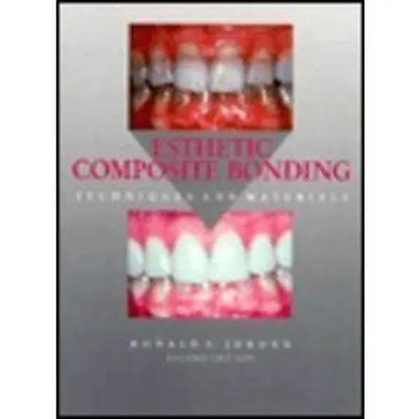 USED-Esthetic Composite Bonding by Ronald E. Jordan DDS  MSC  FICD  FRCD(C) (Hardcover)
