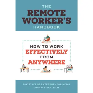 USED-The Remote Worker's Handbook: How to Work Effectively from Anywhere by Media, The Staff of Entrepreneur (Paperback)
