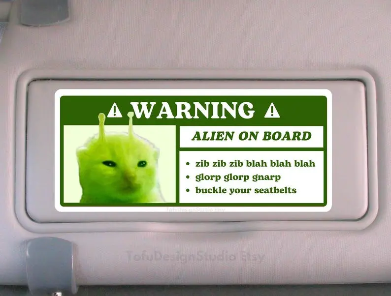 Alien Cat Meme Car Warning Sticker | Cute Glorp Gnarp Kitty, Caution Airbag Label Sign, Car Accessory Decal | Vinyl Sticker for Car Visors