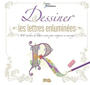 USED-Dessiner les lettres enluminées by Jane Sullivan (Paperback)