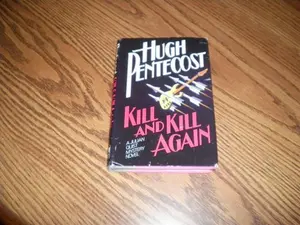 USED-Kill and Kill Again by Hugh Pentecost (Hardcover)