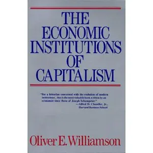 USED-Economic Institutions of Capitalism by Oliver E. Williamson (Paperback)