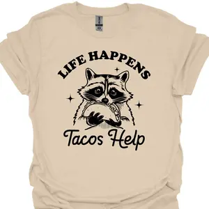 Life Happens Tacos Help Graphic Tshirt, Funny Graphic Tee, Unisex Apparel, Relaxed Fit, Soft Print
