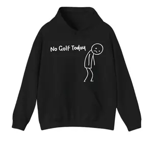 No Golf Today Hoodie – Funny Golfer Problems Pullover, Rainy Day Golf Mood Hoodie, Relaxed Fit Pullover, Everyday Casual Clothing Gift