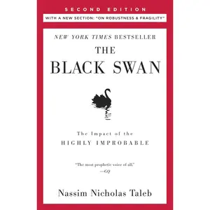 The Black Swan: Second Edition: The Impact of the Highly Improbable: With a New Section: On Robustness and Fragility -- Nassim Nicholas Taleb - Paperback