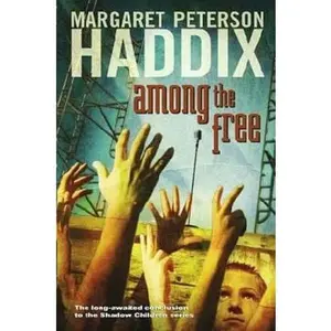USED-Among the Free by Haddix, Margaret Peterson (Hardcover)