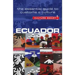 USED-Ecuador - Culture Smart!, Volume 56: The Essential Guide to Customs & Culture by Maddicks, Russell (Paperback)