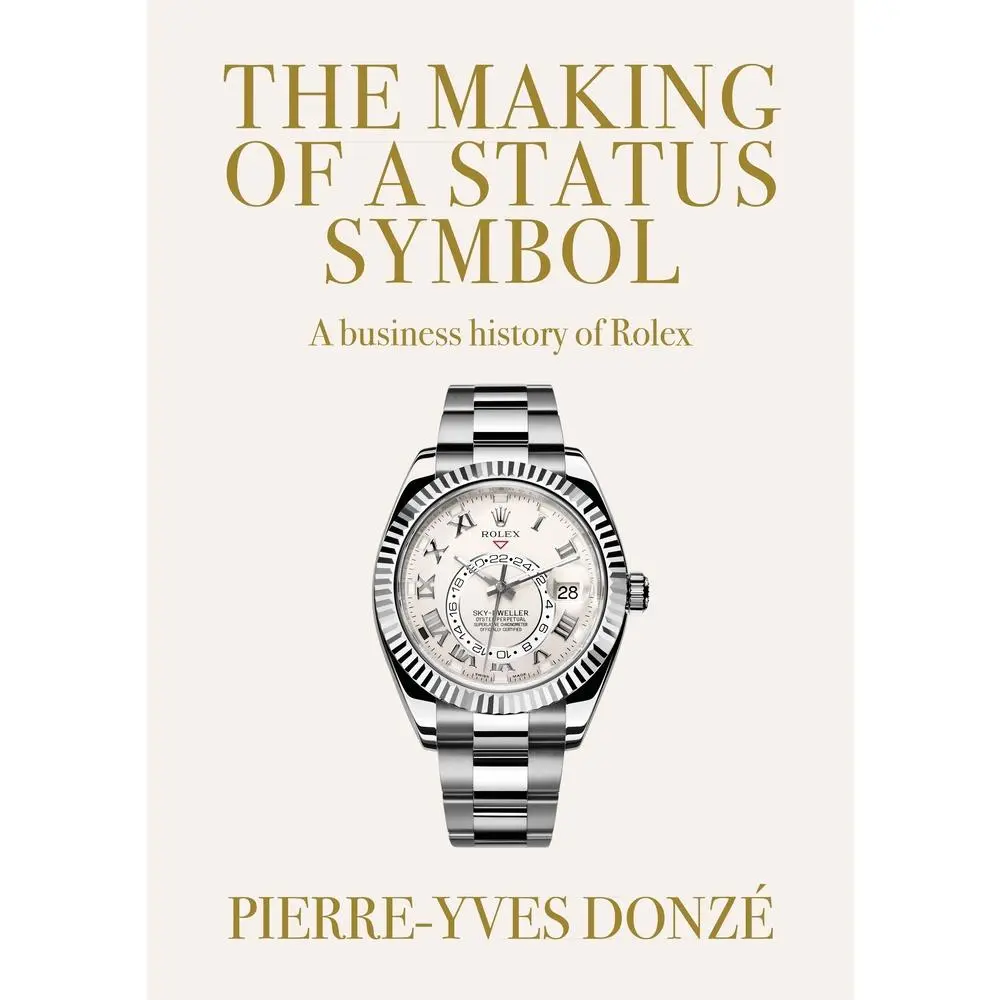 USED Book - The Making of a Status Symbol: A Business History of Rolex by Donzé, Pierre-Yves (Paperback) - english