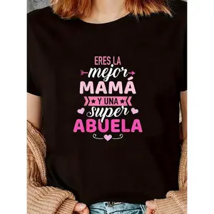 Lady Black Mother's Day T-shirt, Pink Letter Design, Short Sleeve Round Neck, Perfect Gift for Mom, Four-Season Clothing | Mother's Day Theme,Eres La Mejor Mama Y Una Super Abuela” CVC Cotton T-Shirt