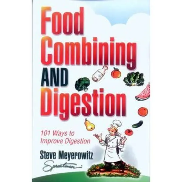USED Book - Food Combining & Digestion: 101 Ways to Improve Digestion by Meyerowitz, Steve (Paperback) - english