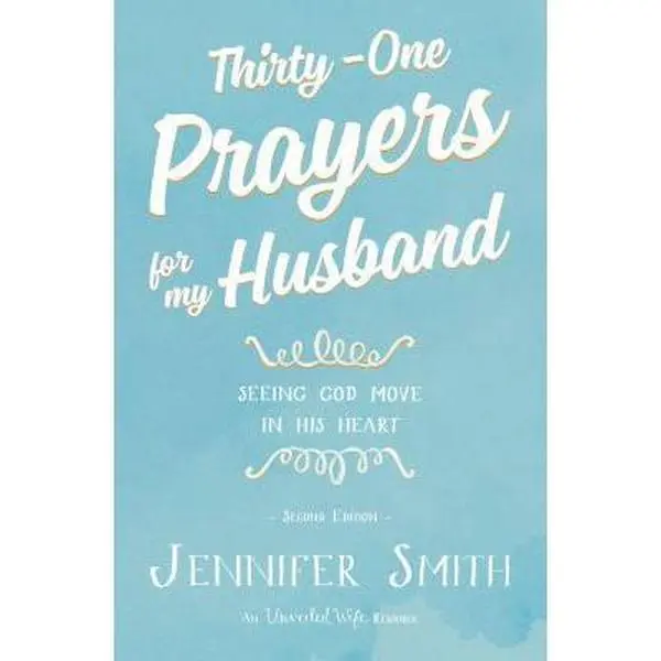 USED Book - Thirty-One Prayers for My Husband: Seeing God Move in His Heart by Smith, Jennifer (Paperback) - english