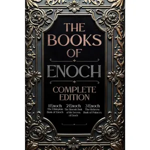 The Book of Enoch: Complete Edition: The Original Collection, including 1 Enoch(Ethiopic), 2 Enoch (Slavonic), and 3 Enoch (Hebrew) | Fully Illustrated andAnnotated