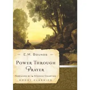 USED-Power Through Prayer by Bounds, Edward M. (Paperback)