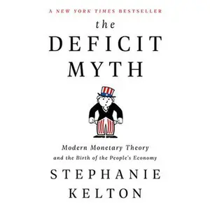 USED Book - The Deficit Myth: Modern Monetary Theory and the Birth of the People's Economy by Kelton, Stephanie (Hardcover) - english